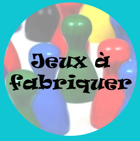 Jeux a fabriquer